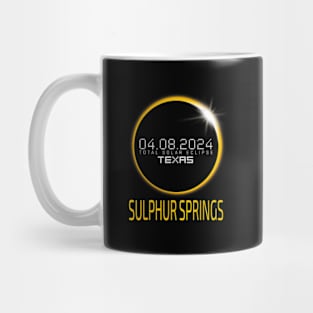 Sulphur Springs Total Solar Eclipse April 8 2024 Texas Mug